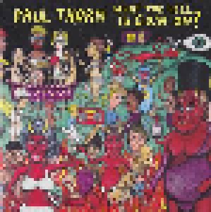 Cover - Paul Thorn: What The Hell Is Goin On?