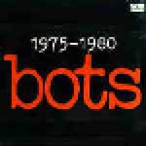 Bots: 1975-1980 (Auf Niederländisch!) (LP) - Bild 1
