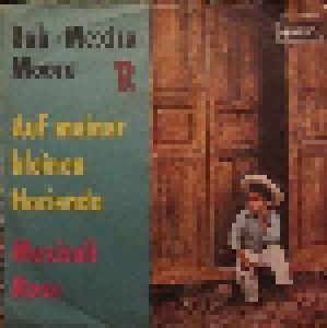 Cover - Bob Moore & His Orchestra: Auf Meiner Kleinen Hacienda