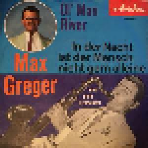 Max Greger Orchester: Ol' Man River (7") - Bild 1