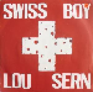 Lou Sern: Swiss Boy (7") - Bild 1