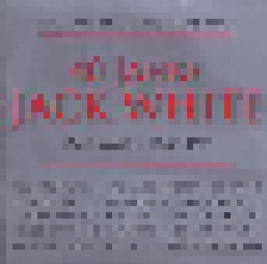 Cover - Antonia Aus Tirol: 40 Jahre Jack White - Das War - Das Ist