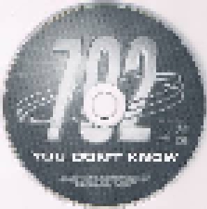 702: You Don't Know (Single-CD) - Bild 4