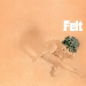 Felt: Felt (LP + 7") - Bild 1