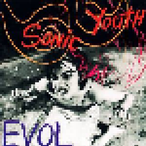 Sonic Youth: Evol (CD) - Bild 1
