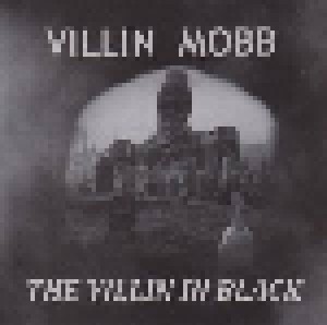 Villin Mobb: The Villin In Black (Mini-CD / EP) - Bild 1