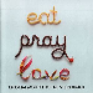 Eat Pray Love - Original Motion Picture Soundtrack (CD) - Bild 1