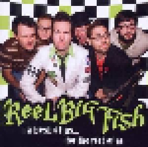 Reel Big Fish: A Best Of Us... For The Rest Of Us (2-CD) - Bild 1