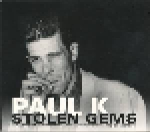 Paul K.: Stolen Gems: The Anthology (2-CD) - Bild 1