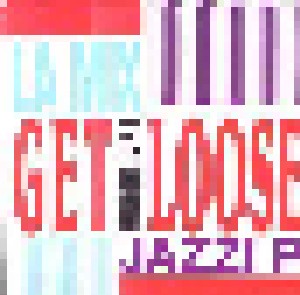 L.A. Mix Feat. Jazzi P: Get Loose (7") - Bild 1
