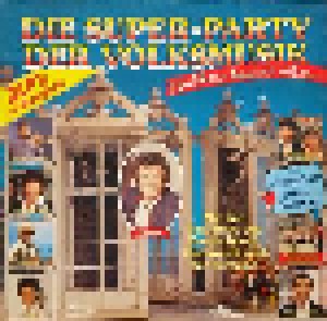 Die Super-Party Der Volksmusik (Nachbarn Kommt Rüber...) (2-LP) - Bild 1