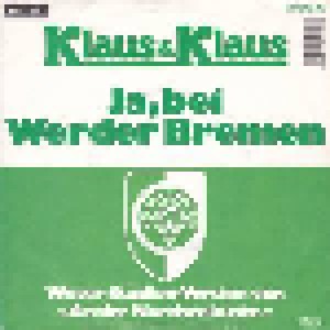 Klaus & Klaus: Ja, Bei Werder Bremen (7") - Bild 2
