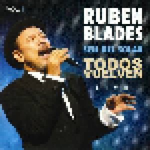 Cover - Rubén Blades Y Seis Del Solar: Todos Vuelven - Live - Vol.1