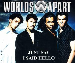 Worlds Apart: Just Say I Said Hello (Single-CD) - Bild 1