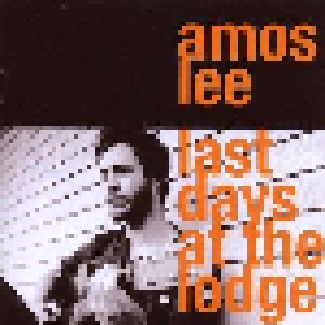 Amos Lee: Last Days At The Lodge (CD) - Bild 1