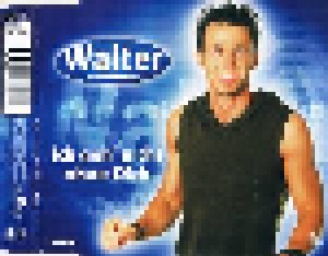Walter: Ich Geh' Nicht Ohne Dich (Single-CD) - Bild 2