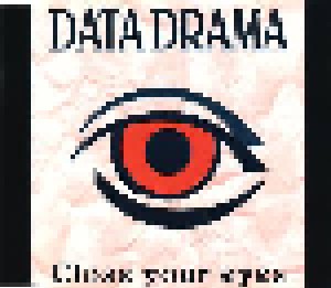 Data Drama: Close Your Eyes (Single-CD) - Bild 1