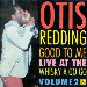 Cover - Otis Redding: Good To Me - Live At The Whisky A Go Go Volume 2