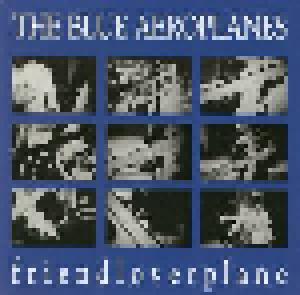The Blue Aeroplanes: Friendloverplane (CD) - Bild 1