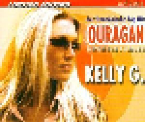 Kelly G.: Ouragan (Irresistable) (Single-CD) - Bild 1