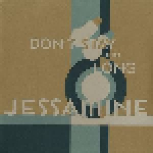 Cover - Jessamine: Don't Stay Too Long