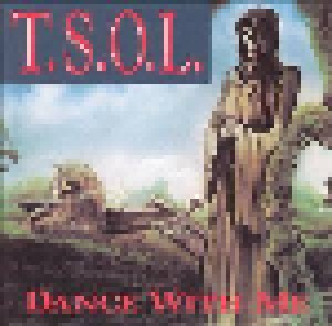 T.S.O.L.: Dance With Me (CD) - Bild 1