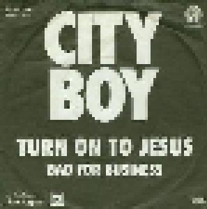 City Boy: Turn On To Jesus (7") - Bild 1