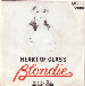 Blondie: Heart Of Glass (7") - Bild 1