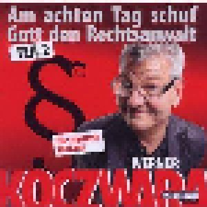 Cover - Werner Koczwara: Am Achten Tag Schuf Gott Den Rechstanwalt - Teil 2