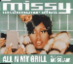Missy "Misdemeanor" Elliott Feat. MC Solaar: All N My Grill (Single-CD) - Bild 1