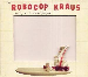 The Robocop Kraus: Living With Other People (CD) - Bild 1
