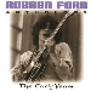 Robben Ford: Anthology: The Early Years (2-CD) - Bild 1