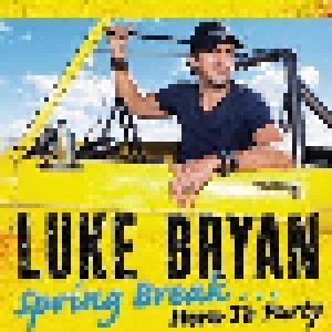 Cover - Luke Bryan: Spring Break... Here To Party