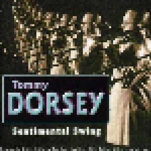 Tommy Dorsey: Sentimental Swing (CD) - Bild 1
