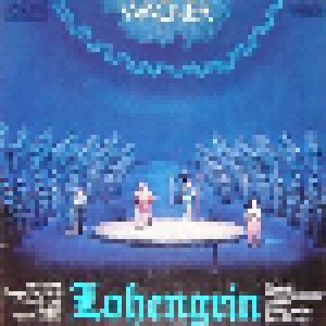 Richard Wagner: Lohengrin (Großer Querschnitt) (LP) - Bild 1