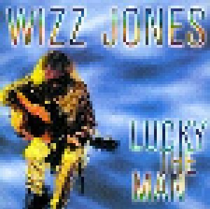 Cover - Wizz Jones: Lucky The Man