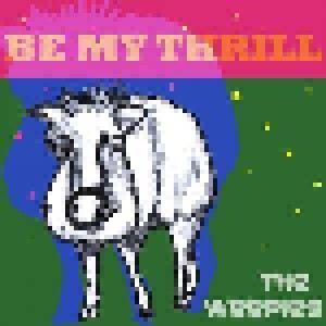 The Weepies: Be My Thrill (CD) - Bild 1
