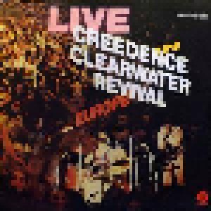 Creedence Clearwater Revival: Live In Europe (LP) - Bild 1