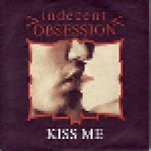 Indecent Obsession: Kiss Me (Single-CD) - Bild 1
