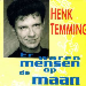 Henk Temming: Er Waren Mensen Op De Maan (Single-CD) - Bild 1