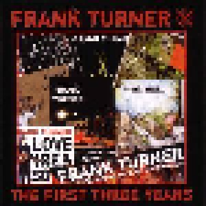 Frank Turner: The First Three Years (CD) - Bild 1