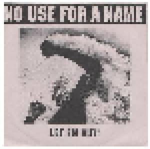 No Use For A Name: Let Em Out! (7") - Bild 1