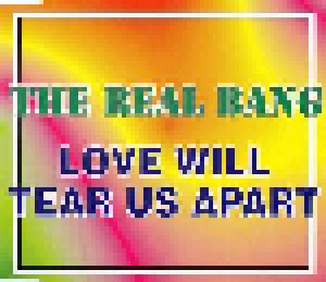 The Real Bang: Love Will Tear Us Apart (Single-CD) - Bild 1
