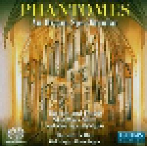 Harald Feller: Phantomes - An Organ Spectacular (SACD) - Bild 1