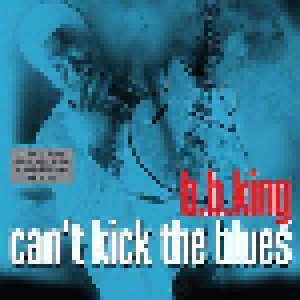 B.B. King: Can't Kick The Blues (2-LP) - Bild 1