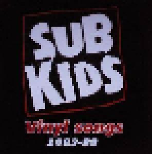 Cover - Sub Kids: Vinyl Songs 1983-88