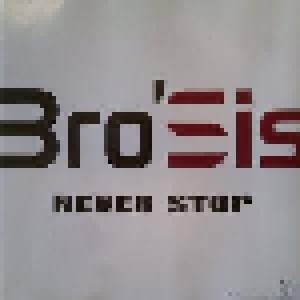 Bro'Sis: Never Stop (Promo-Single-CD) - Bild 1