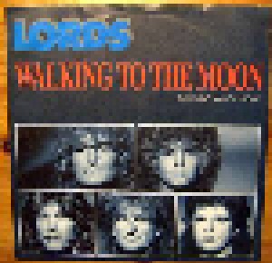 The Lords: Walking To The Moon (7") - Bild 1