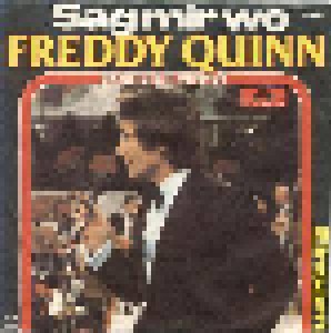 Freddy Quinn: Sag Mir Wo (7") - Bild 1