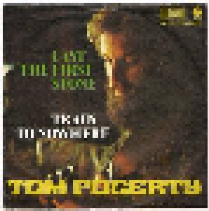Tom Fogerty: Cast The First Stone (7") - Bild 1